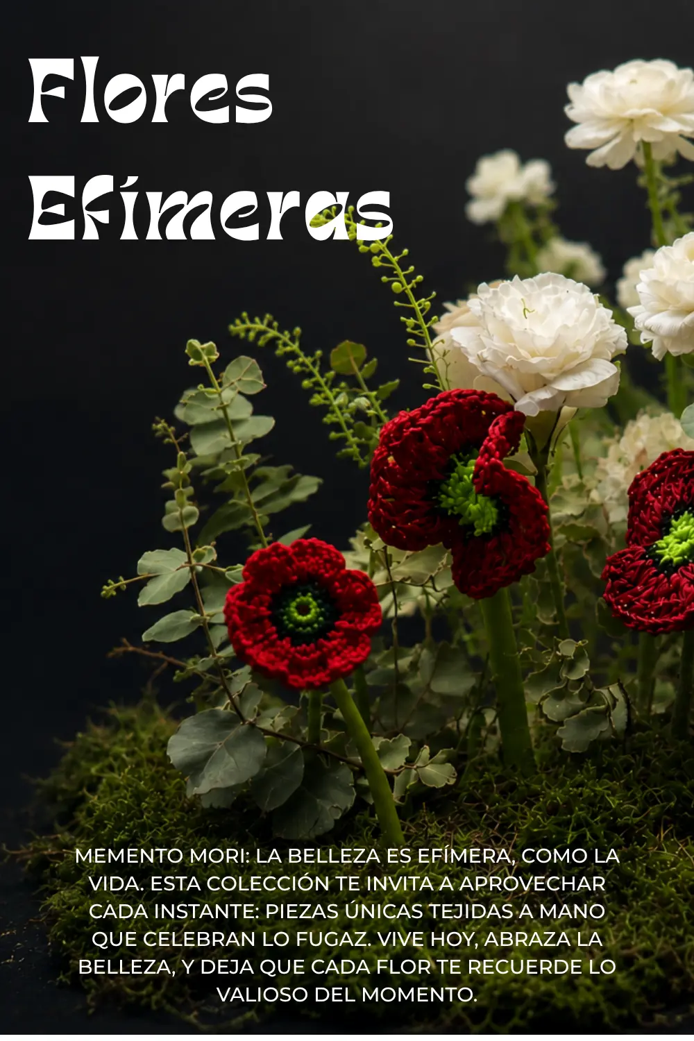 Composición floral de la colección Flores Efímeras de BeMeknes con amapolas rojas artesanales, flores blancas y musgo sobre fondo oscuro.